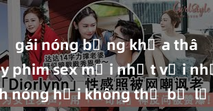 gái nóng bỏng khỏa thân Xem ngay phim sex mới nhất với những cảnh nóng hổi không thể bỏ lỡ! Cơ hội tận hưởng những khoảnh khắc đầy kích thích ngay hôm nay!