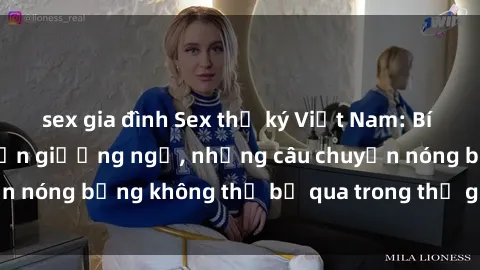sex gia đình Sex thư ký Việt Nam: Bí mật từ văn phòng đến giường ngủ, những câu chuyện nóng bỏng không thể bỏ qua trong thế giới công sở.