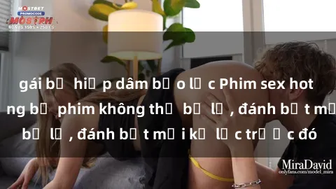 gái bị hiếp dâm bạo lực Phim sex hot nhất năm  Top những bộ phim không thể bỏ lỡ, đánh bật mọi kỷ lục trước đó