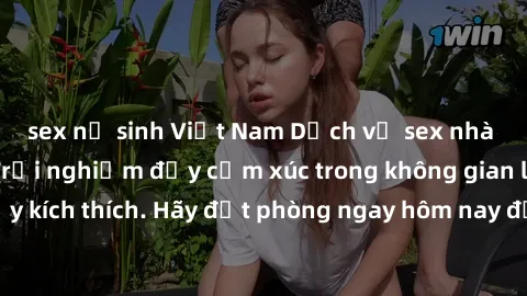 sex nữ sinh Việt Nam Dịch vụ sex nhà nghỉ đẳng cấp: Trải nghiệm đầy cảm xúc trong không gian lãng mạn, đầy kích thích. Hãy đặt phòng ngay hôm nay để thỏa mãn khát khao của bạn!