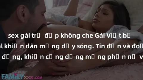 sex gái trẻ đẹp không che Gái Việt bị lộ clip sex, scandal khiến dân mạng dậy sóng. Tin đồn và đoạn video gây chấn động, khiến cộng đồng mạng phẫn nộ và lo lắng. Bi kịch ẩn sau bức màn đen tối của thế