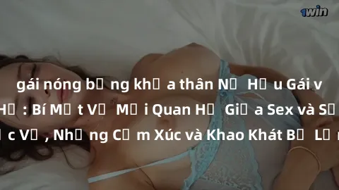 gái nóng bỏng khỏa thân Nữ Hầu Gái và Cuộc Sống Của Họ: Bí Mật Về Mối Quan Hệ Giữa Sex và Sự Phục Vụ, Những Cảm Xúc và Khao Khát Bị Lẫn Lộn Trong Lĩnh Vực Này.