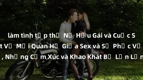 làm tình tập thể Nữ Hầu Gái và Cuộc Sống Của Họ: Bí Mật Về Mối Quan Hệ Giữa Sex và Sự Phục Vụ, Những Cảm Xúc và Khao Khát Bị Lẫn Lộn Trong Lĩnh Vực Này.