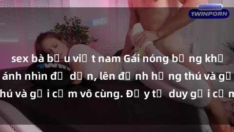 sex bà bầu việt nam Gái nóng bỏng khỏa thân khiến mọi ánh nhìn đổ dồn, lên đỉnh hứng thú và gợi cảm vô cùng. Đầy tư duy gợi cảm và quyến rũ.