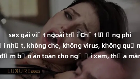 sex gái việt ngoài trời Chất lượng phim sex cập nhật mới nhất, không che, không virus, không quảng cáo, đảm bảo an toàn cho người xem, thỏa mãn nhu cầu tình dục của bạn.