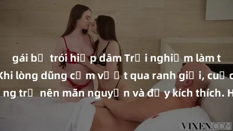 gái bị trói hiếp dâm Trải nghiệm làm tình ngoài đường: Khi lòng dũng cảm vượt qua ranh giới, cuộc hẹn nơi công cộng trở nên mãn nguyện và đầy kích thích. Hành vi nguy hiểm, nhưng cũng tạo nên cảm giác