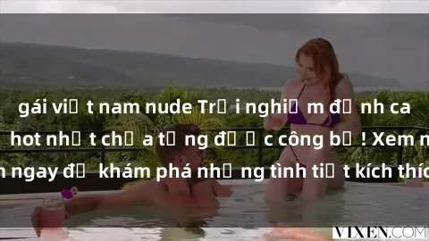 gái việt nam nude Trải nghiệm đỉnh cao cùng phim sex Mỹ hot nhất chưa từng được công bố! Xem ngay để khám phá những tình tiết kích thích, cảnh nóng bỏng!