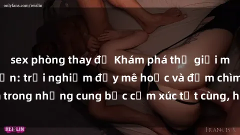 sex phòng thay đồ Khám phá thế giới mới với sex người lớn: trải nghiệm đầy mê hoặc và đắm chìm trong những cung bậc cảm xúc tột cùng, hứng khởi và cuốn hút.